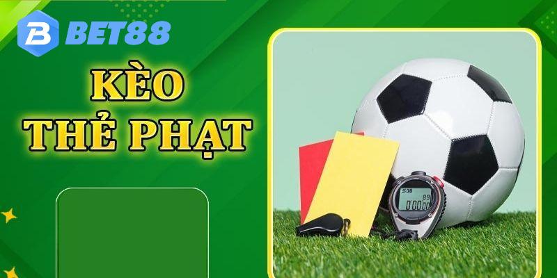 Các yếu tố ảnh hưởng tới tỷ lệ kèo thẻ phạt bet88